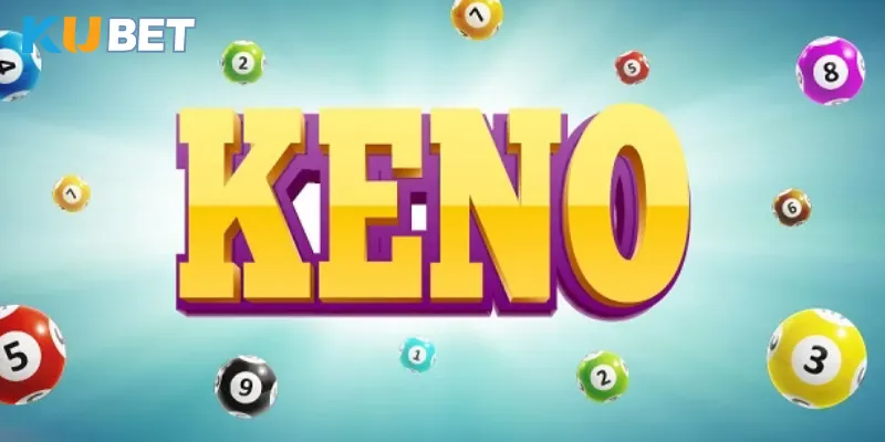 Điểm qua thông tin chung Kubet keno