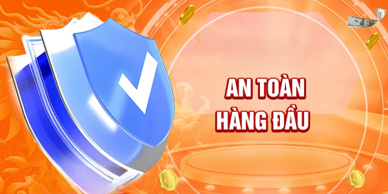 An toàn hàng đầu